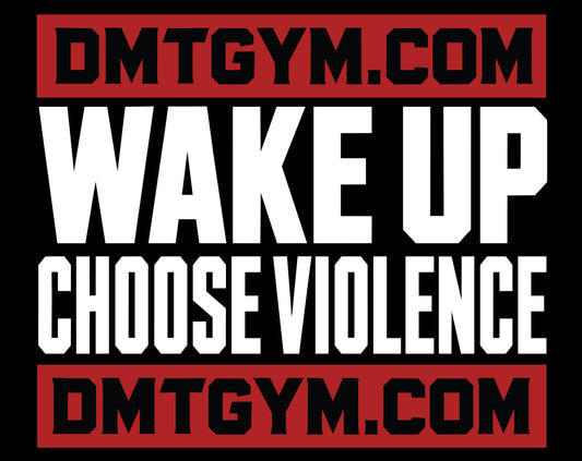 Wake Up Choose Violence